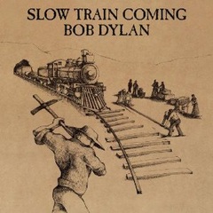 Bob dylan   slow train coming